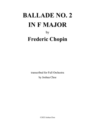Ballade No. 2 in F Major (arr. Joshua Choe)