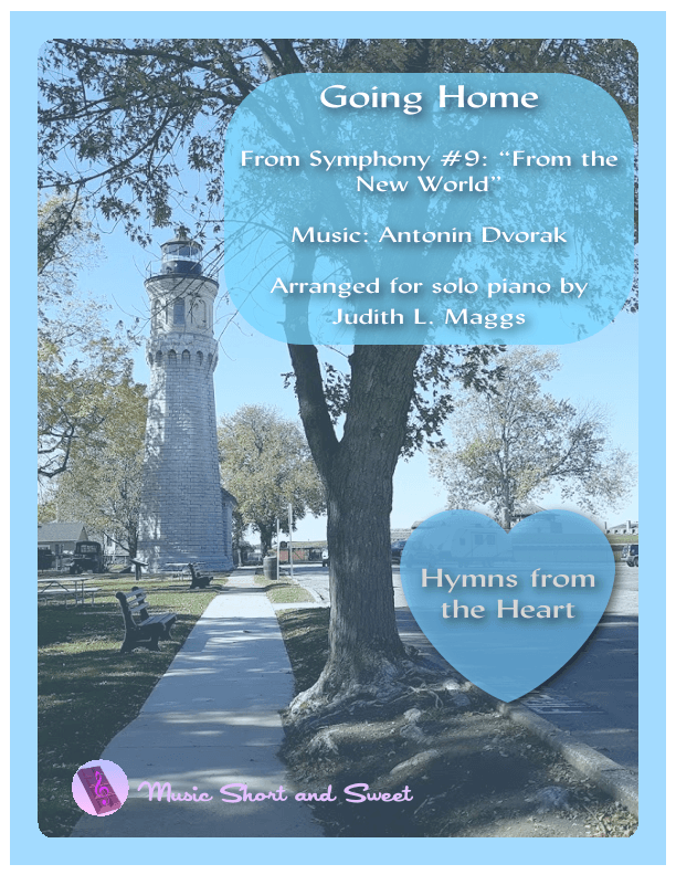 Going Home (from Dvorak's New World Symphony) for solo piano (arr. Judith L. Maggs)