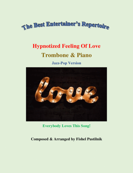 "Hypnotized Feeling Of Love" for Trombone and Piano-Video