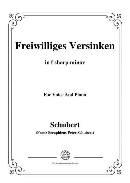 Schubert-Freiwilliges Versinken(Voluntary Oblivion),D.700,in f sharp minor,for Voice&Piano (arr. MSM)
