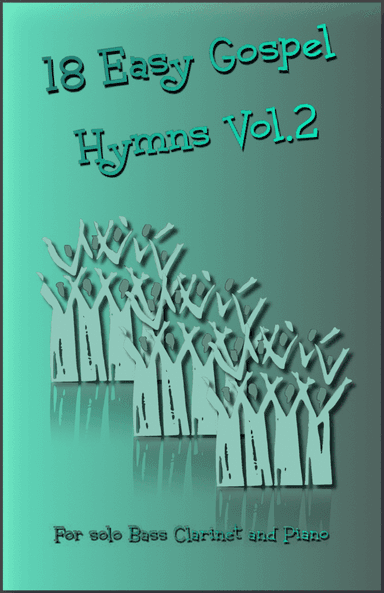 18 Gospel Hymns Vol.2 for Solo Bass Clarinet and Piano (arr. David McKeown)