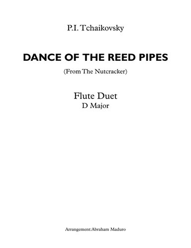 Dance of The Reed Pipes (Mirlitons from The Nutcracker) Flute Duet (arr. Abraham Maduro)