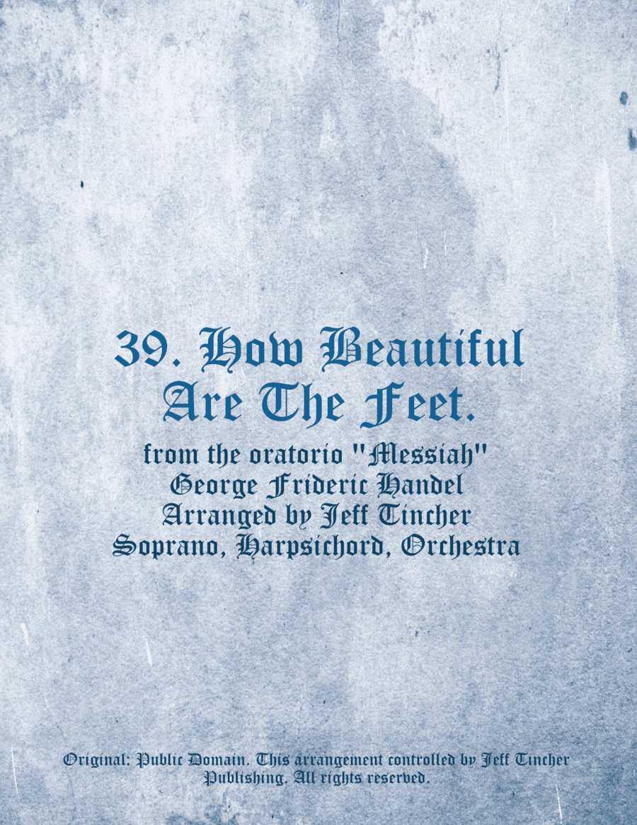 39. How Beautiful Are The Feet (arr. Jeff Tincher)