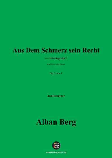 Alban Berg-Aus Dem Schmerz sein Recht(1910),in b flat minor,Op.2 No.1 (arr. OSM Press)