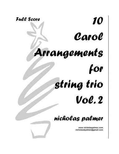 10 Christmas Carol Arrangements for String Trio - vol. 2 (arr. Nicholas Palmer, ASCAP)