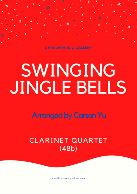 Swinging Jingle Bells - for Clarinet Quartet (4Bb) arr. Carson Yu (arr. Carson Yu)