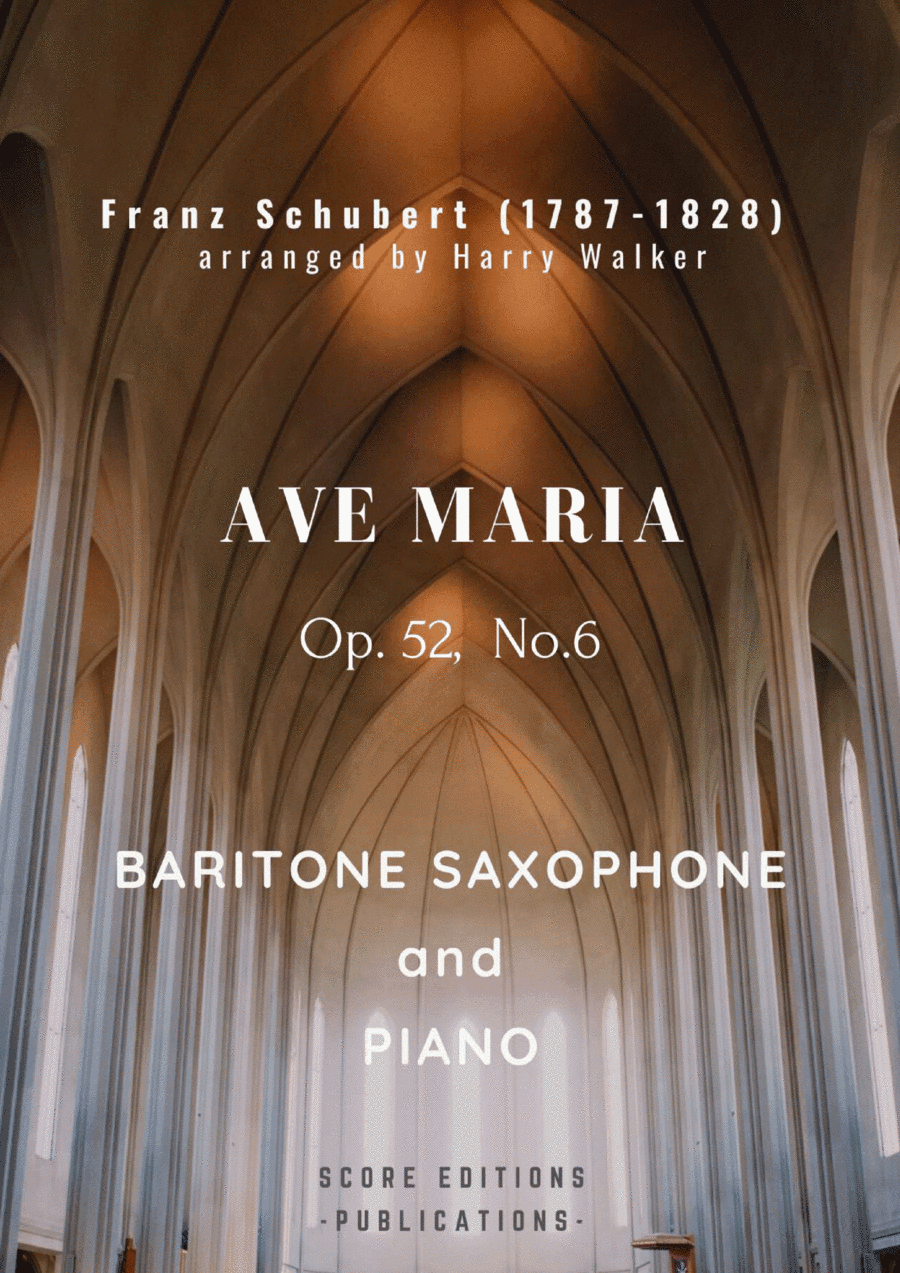 Schubert: Ave Maria (for Baritone Saxophone and Piano) (arr. Harry Walker)