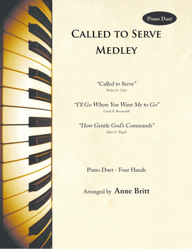 Called to Serve Medley (piano duet) (arr. Anne Britt)