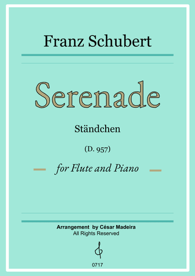 Serenade (D.975) by Schubert - Flute and Piano (Full Score and Parts) (arr. César Madeira)