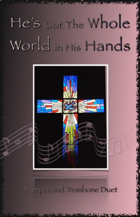 He's Got The Whole World in His Hands, Gospel Song for Trumpet and Trombone Duet (arr. David McKeown)