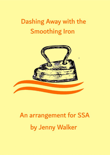 Dashing Away with the Smoothing Iron - SSA (arr. Jenny Walker)