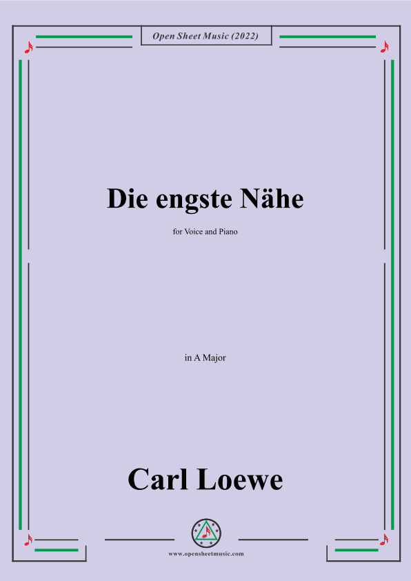 Loewe-Die engste Nahe,in A Major,for Voice and Piano (arr. OSM Press)