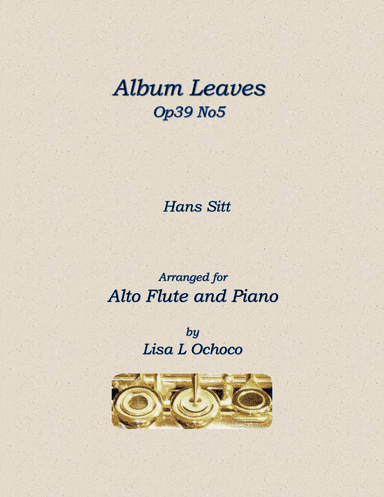 Album Leaves Op39 No5 for Alto Flute and Piano (arr. Lisa L Ochoco)