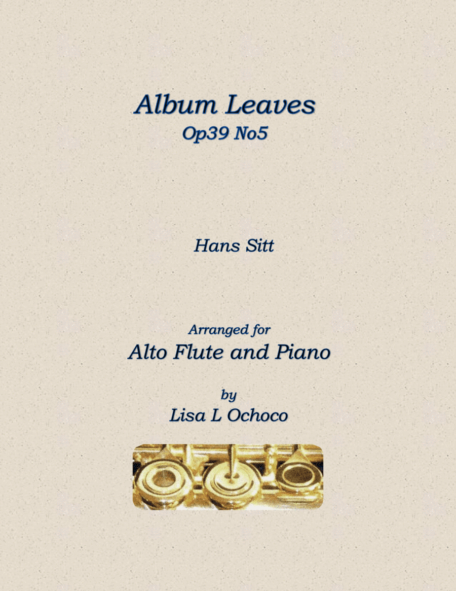Album Leaves Op39 No5 for Alto Flute and Piano (arr. Lisa L Ochoco)