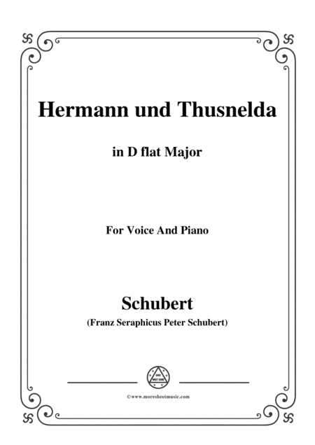 Schubert-Hermann und Thusnelda,in D flat Major,for Voice&Piano (arr. MSM)