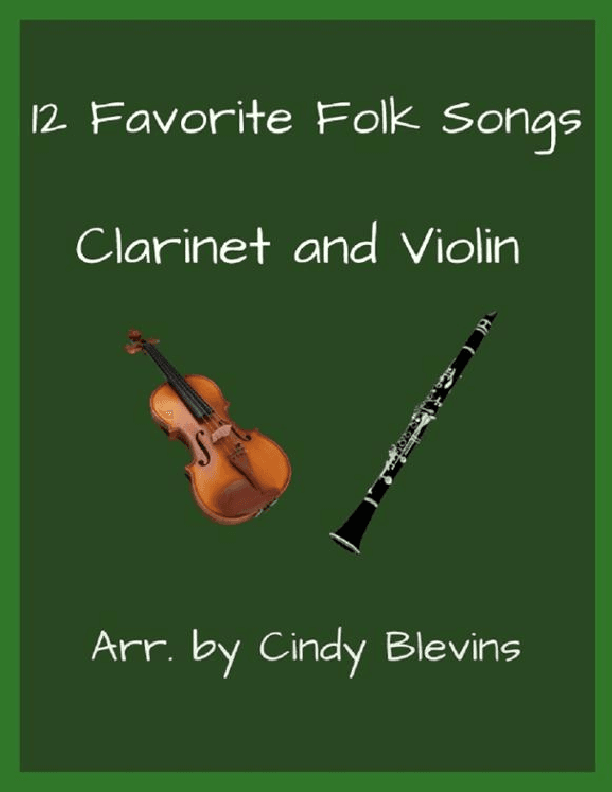 12 Favorite Folk Songs, Clarinet and Violin (arr. Cindy Blevins)