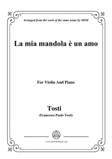 Tosti-La mia mandola è un amo, for Violin and Piano (arr. MSM)
