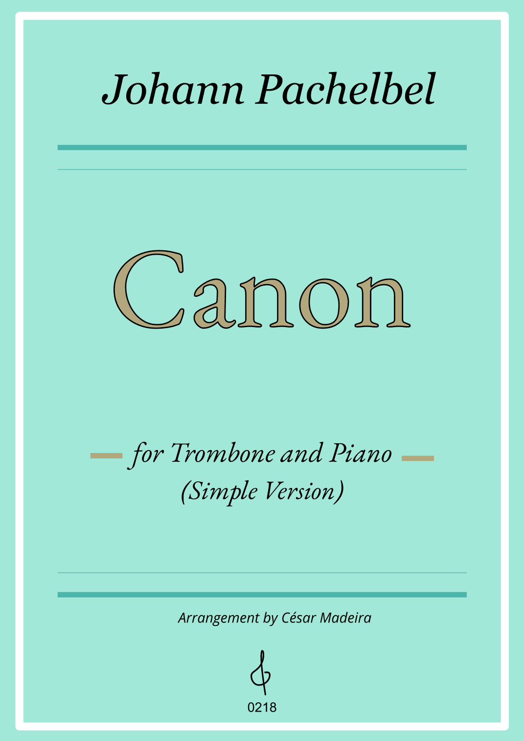 Pachelbel's Canon in D - Trombone and Piano - Simple Version (Full Score) (arr. César Madeira)