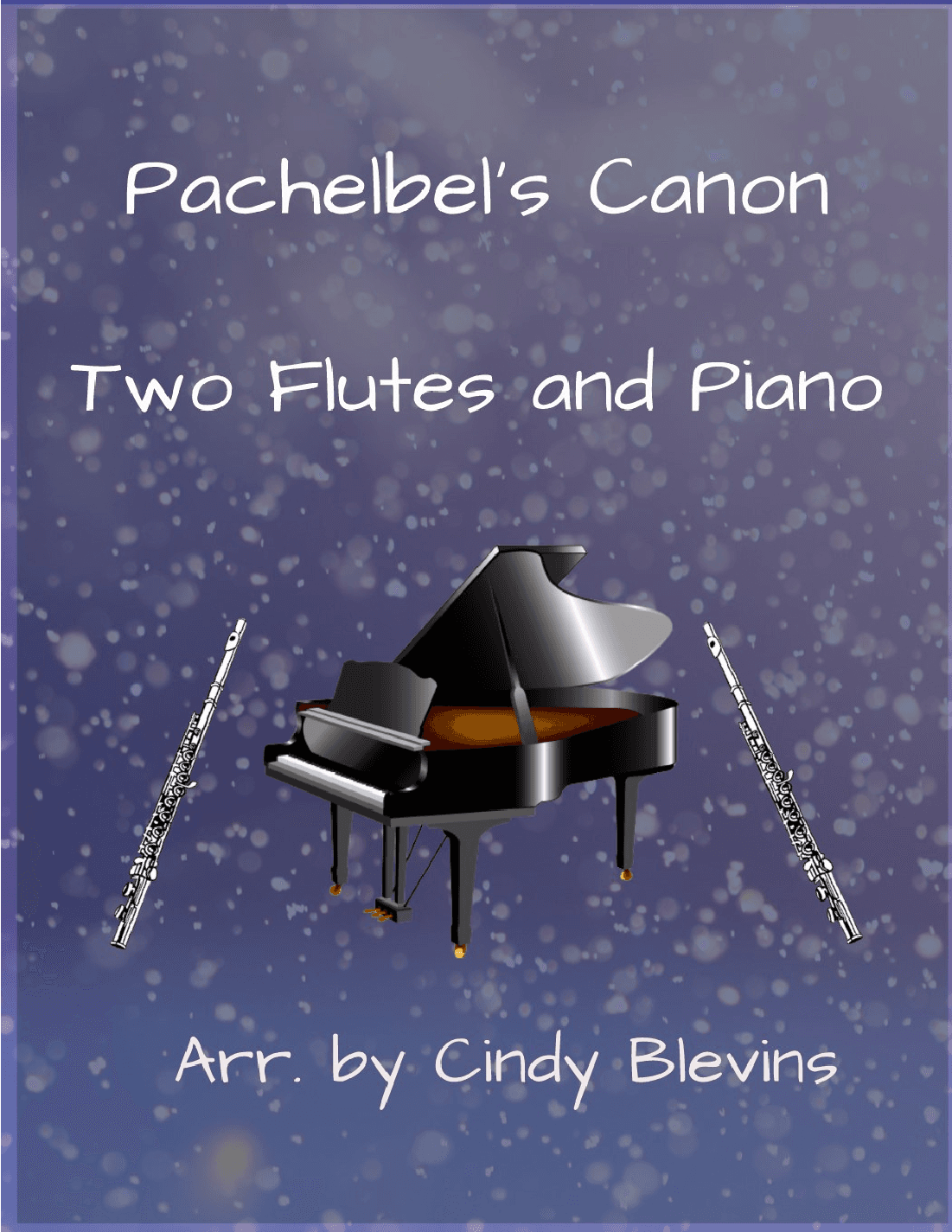 Pachelbel's Canon, Two Flutes and Piano (arr. Cindy Blevins)