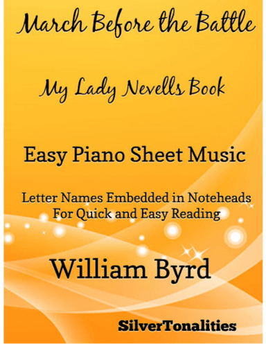 March Before the Battle My Lady Nevells Book Easy Piano Sheet Music (arr. SilverTonalities)