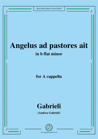 Gabrieli-Angelus ad pastores ait,in b flat minor,for A cappella (arr. MSM)