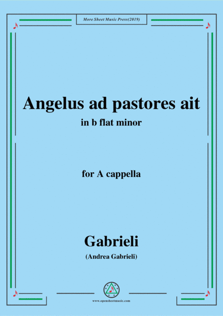 Gabrieli-Angelus ad pastores ait,in b flat minor,for A cappella (arr. MSM)