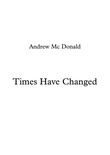 Times Have Changed