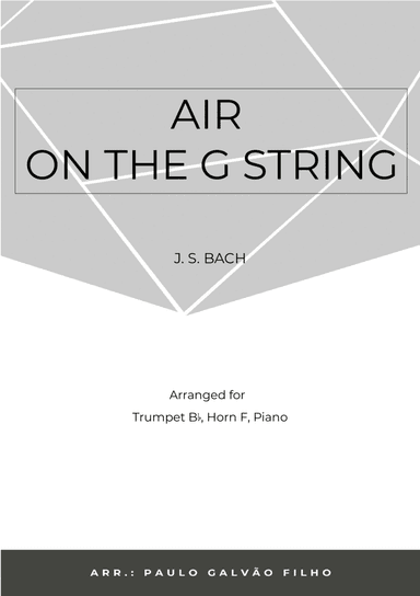AIR ON THE G STRING - BRASS PIANO TRIO (TRUMPET, HORN & PIANO) (arr. Paulo Galvão Filho)