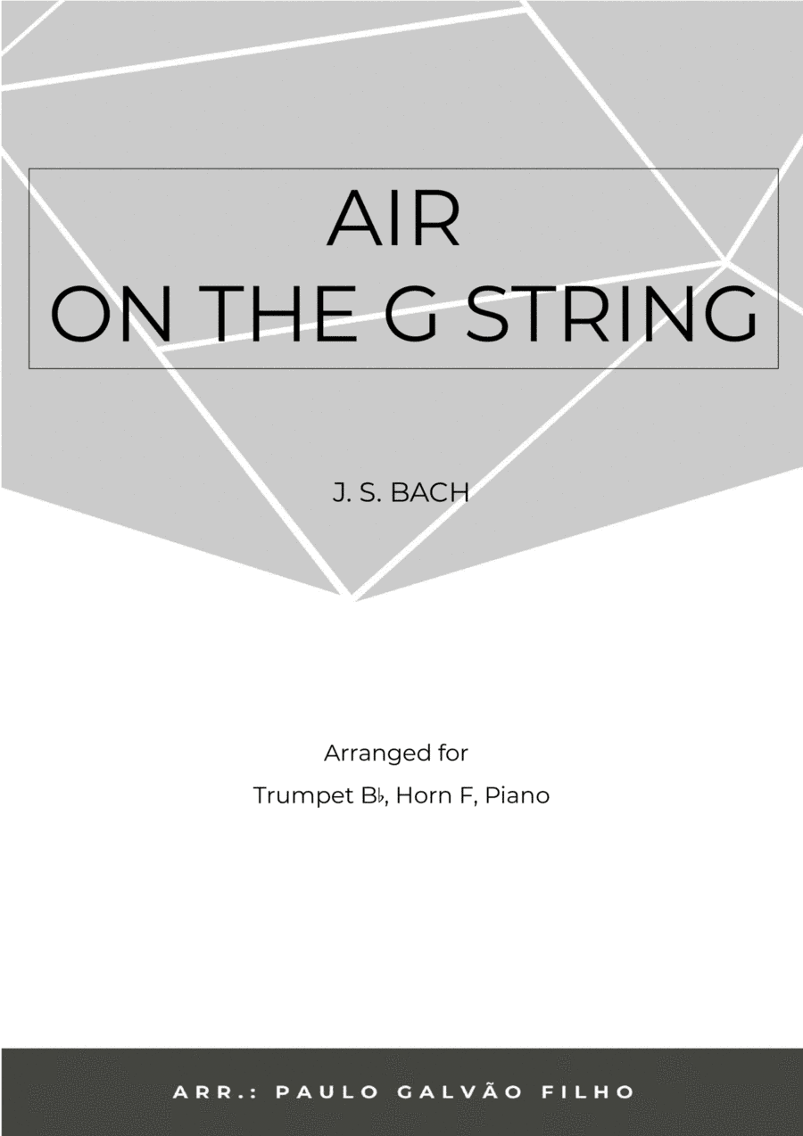 AIR ON THE G STRING - BRASS PIANO TRIO (TRUMPET, HORN & PIANO) (arr. Paulo Galvão Filho)