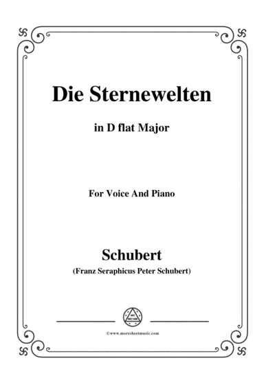 Schubert-Die Sternenwelten,in D flat Major,for Voice&Piano (arr. MSM)
