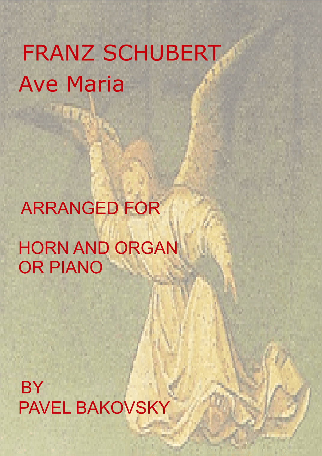 Franz Schubert: "Ave Maria" for Horn in F and  Piano (arr. Pavel Bakovsky)