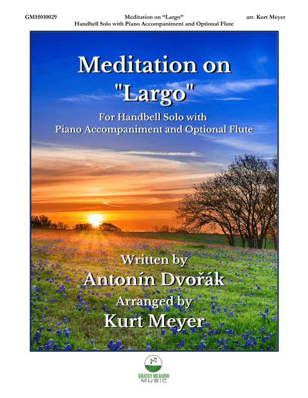 Meditation on "Largo" (for handbell solo with piano accompaniment with optional flute) (arr. Kurt Meyer)