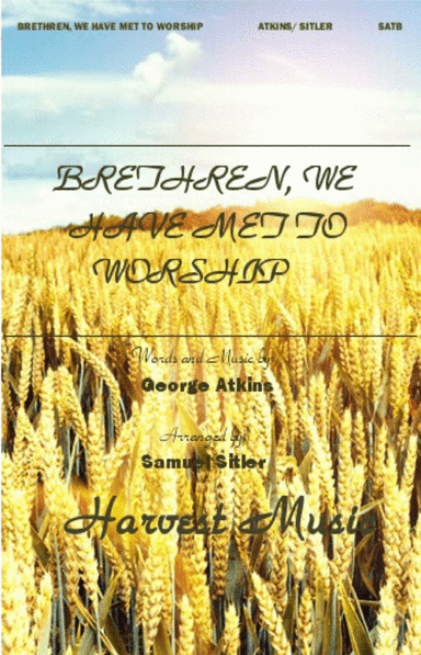 Brethren, We Have Met to Worship (arr. Samuel Sitler)