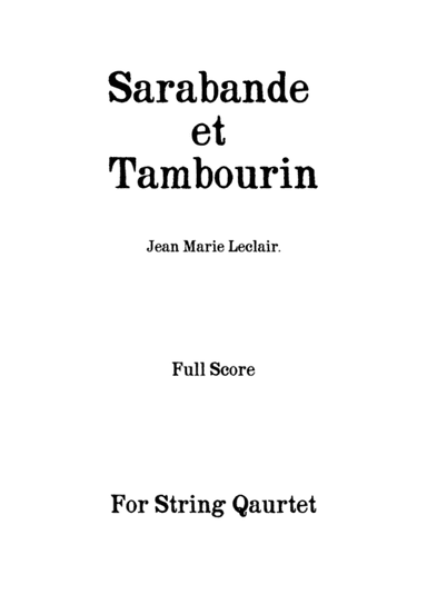 Sarabande et Tambourin - Jean Marie Leclair - For Strings Quartet ( Full Score and Parts) (arr. Daniel de la Rosa Oliva)