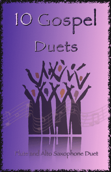 10 Gospel Duets for Flute and Alto Saxophone (arr. David McKeown)