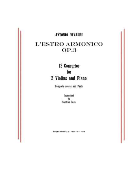 Vivaldi - L'Estro Armonico Op.3 - 12 Concertos for 2 Violins and Piano - Scores and Parts (arr. Santino Cara)