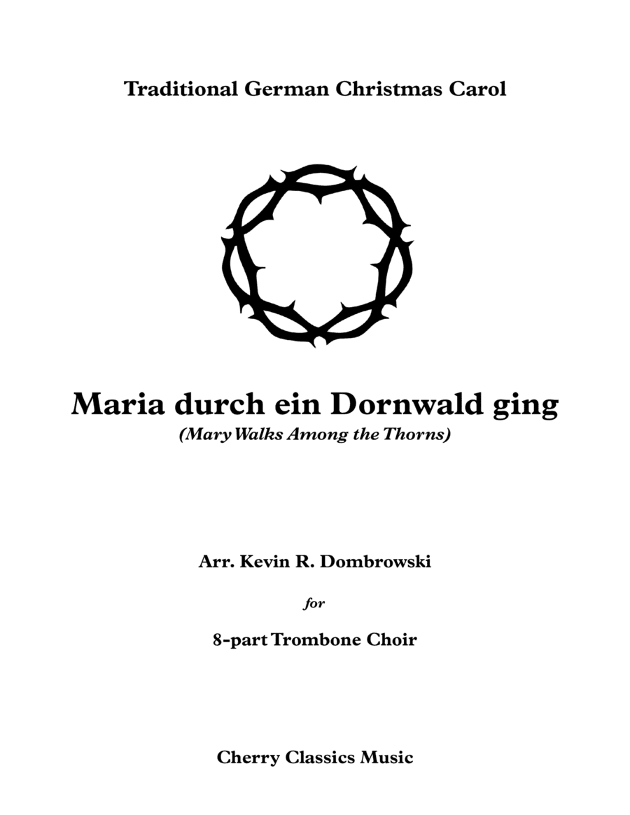 Maria durch ein Dornwald ging - German Christmas Carol for Trombone Choir Ensemble (arr. Kevin Dombrowski)