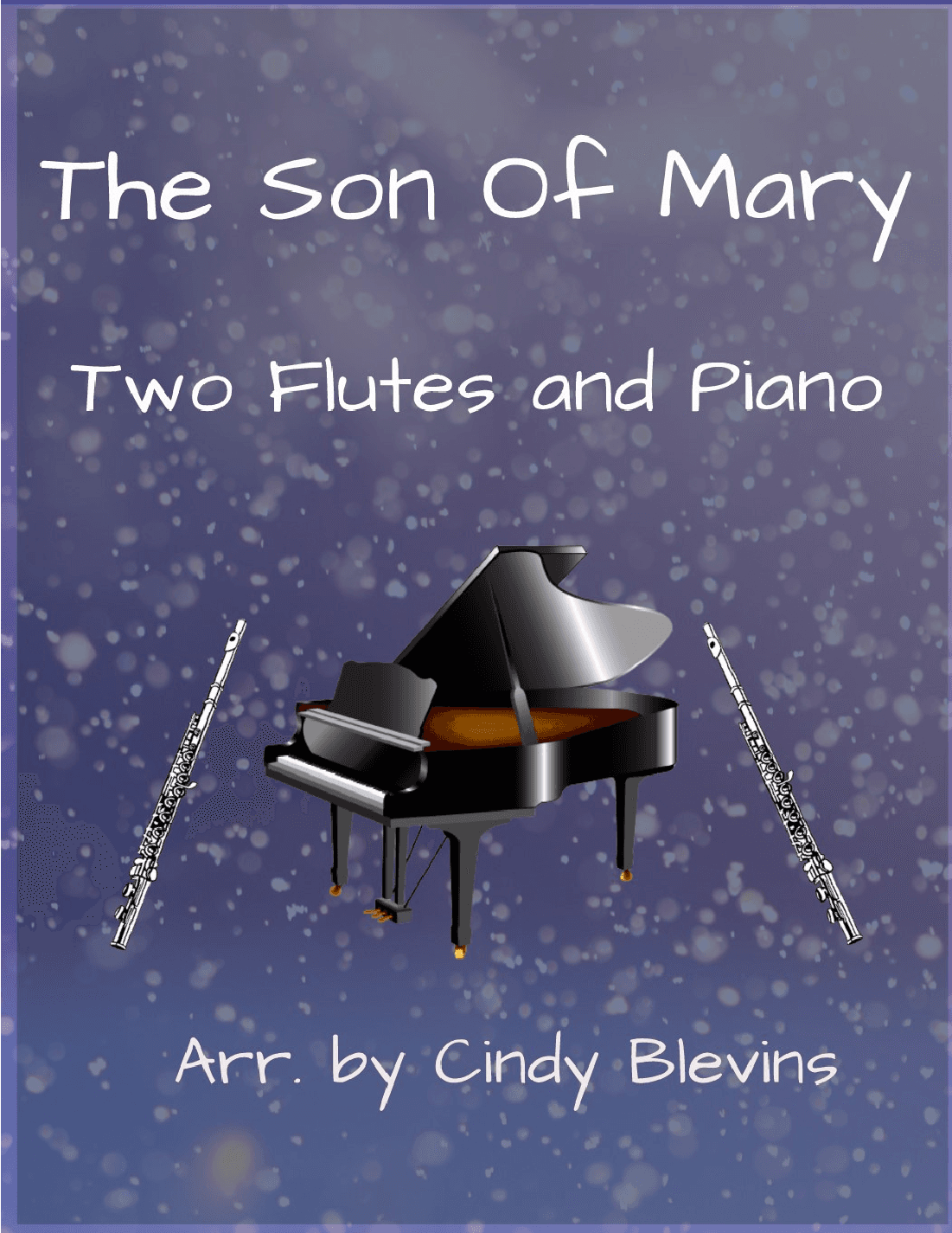 The Son Of Mary, Two Flutes and Piano (arr. Cindy Blevins)