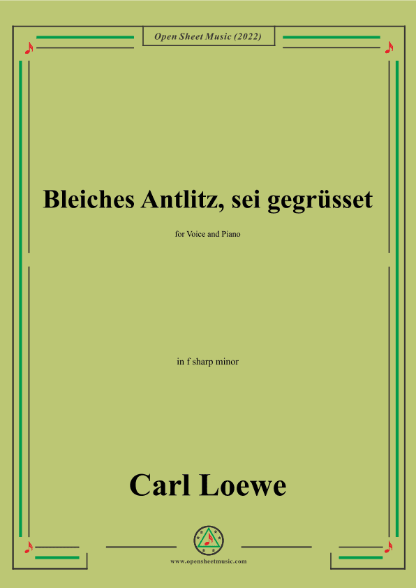 Loewe-Bleiches Antlitz,sei gegrusset,in f sharp minor,for Voice and Piano (arr. OSM Press)