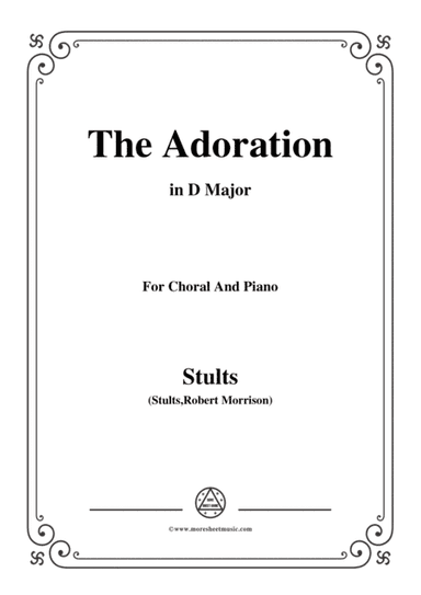 Stults-The Story of Christmas,No.7,Adoration,O Wondrous Love,in D Major,for Choral and Piano (arr. MSM)