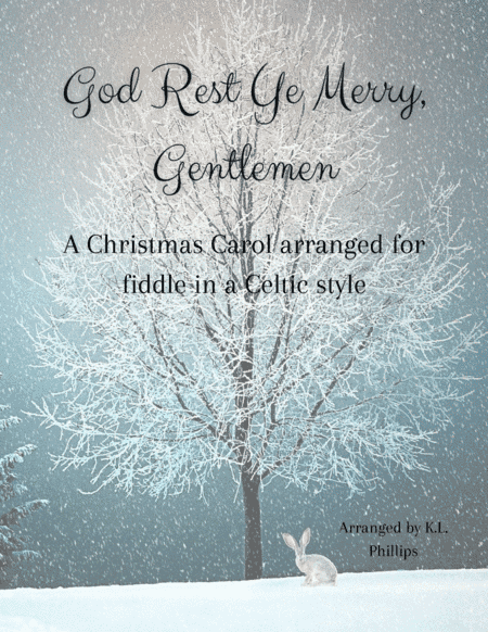 God Rest Ye Merry, Gentlemen - Violin Solo in a Celtic Fiddle Style (arr. K.L. Phillips)