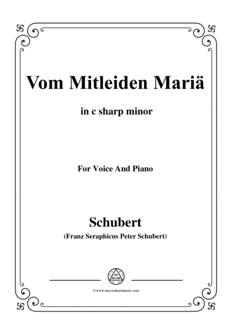 Schubert-Vom Mitleiden Mariä in c sharp minor,for voice and piano (arr. MSM)