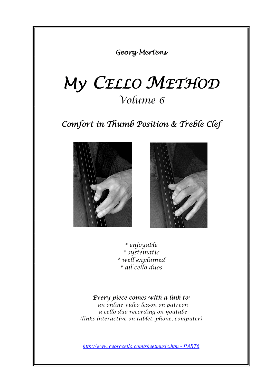 "My CELLO METHOD" Volume 6 - Comfort in the Thumb Position & Treble Clef (arr. Georg Mertens)