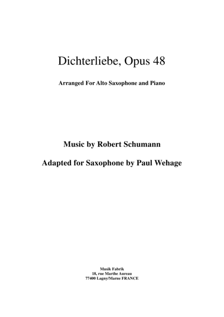 Robert Schumann: Dichterliebe, Opus 48, arranged for alto saxophone and piano (arr. Paul Wehage)