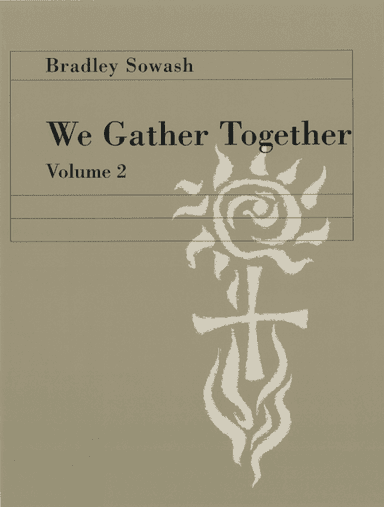 We Gather Together - Vol. 2 - Bradley Sowash (arr. Bradley Sowash)