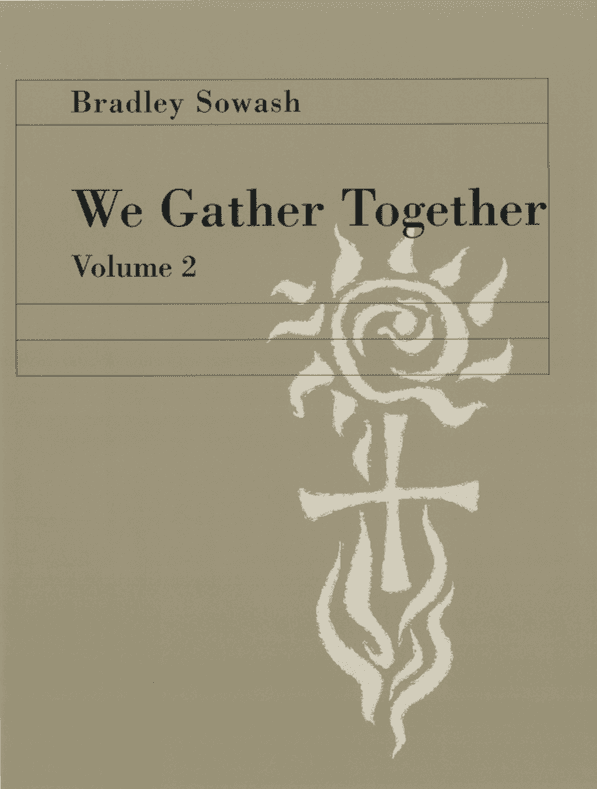 We Gather Together - Vol. 2 - Bradley Sowash (arr. Bradley Sowash)