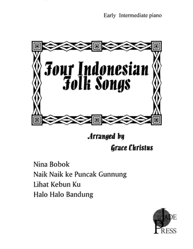 Four Indonesian Folk Songs (arr. Grace Christus)