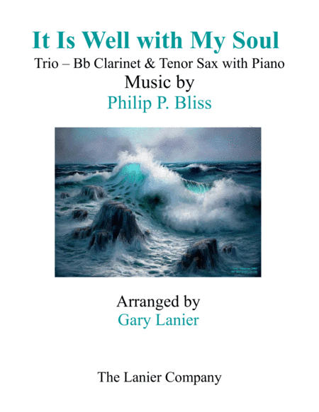 IT IS WELL WITH MY SOUL (Trio - Bb Clarinet & Tenor Sax with Piano - Instrumental Parts Included) (arr. Gary Lanier)