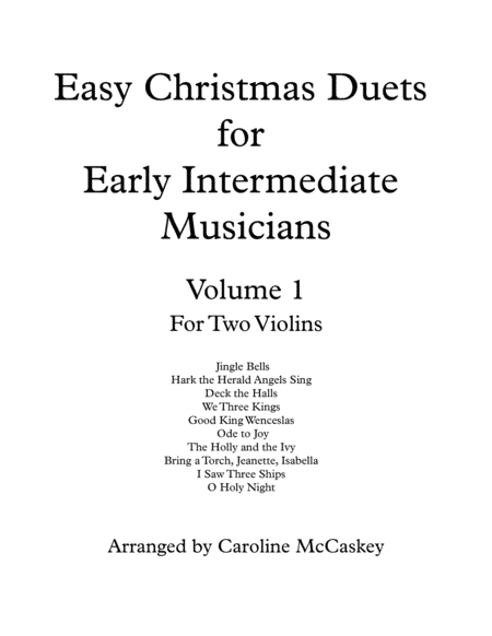 Easy Christmas Duets for Early Intermediate Violin Duet Volume 1 (arr. Caroline McCaskey)