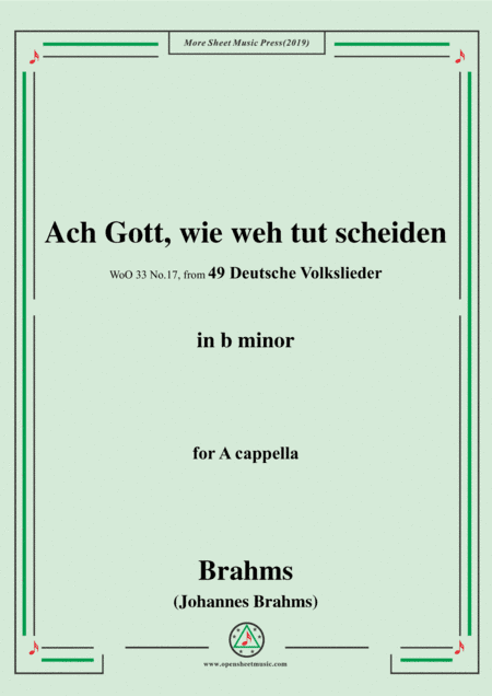 Brahms-Ach Gott,wie weh tut scheiden,WoO 33 No.17,from '49 Deutsche Volkslieder,WoO 33',in b minor,f (arr. MSM)